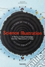 Science illustration. A history of visual knowledge from the 15th century to today. Ediz. inglese, francese e tedesca libro