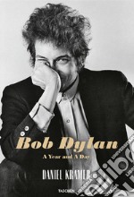 Bob Dylan. A year and a day. Ediz. italiana e spagnola libro