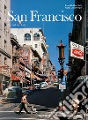 San Francisco. Portrait of a city. Ediz. inglese, francese, tedesco libro