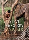 Steve McCurry. Animals. Ediz. inglese, francese e tedesca libro