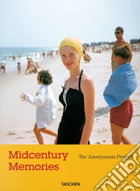 Midcentury memories. The anonymous project. Ediz. inglese, francese e tedesca libro