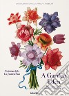 A garden Eden. Masterpieces of botanical illustration. Ediz. inglese, francese e tedesca libro