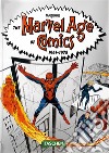 The Marvel age of comics 1961-1978. Ediz. inglese. 40th Anniversary Edition libro di Thomas Roy