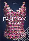 Fashion history from the 18th to the 20th century. Ediz. illustrata libro di Kyoto Costume Institute