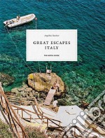 Great escapes Italy. The hotel book. Ediz. inglese, francese e tedesca