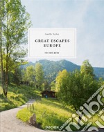 Great Escapes Europe. The Hotel Book. Ediz. inglese, francese e tedesca libro