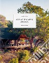 Great Escapes Africa. The Hotel Book. Ediz. inglese, francese e tedesca libro di Taschen A. (cur.)