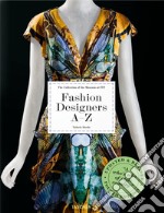 Fashion designers A-Z. Ediz. inglese, francese e tedesca libro