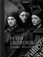 Peter Lindberg. Untold stories. Ediz. inglese, francese e tedesco
