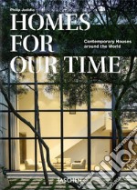 Homes for our time. Contemporary houses around the world. Ediz. inglese, francese e tedesca libro