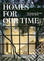 Homes for our time. Contemporary houses around the world. Ediz. italiana, inglese e spagnola. 40th Anniversary Edition libro