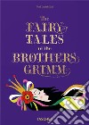 The fairy tales. Grimm & Andersen. 40th Anniversary Edition libro