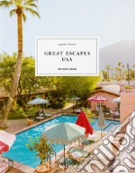 Great escapes USA. The hotel book. Ediz. inglese, francese e tedesca libro