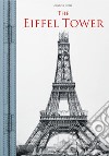 The Eiffel Tower. Ediz. italiana, inglese, francese e tedesca libro di Lemoine Bertrand