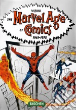 The Marvel age of comics 1961-1978. Ediz. italiana. 40th Anniversary Edition libro