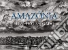 Sebastião Salgado. Amazônia. Ediz. inglese libro di Salgado L. W. (cur.)