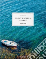 Great escapes Greece. The hotel book. Ediz. inglese, francese e tedesca libro