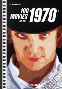100 movies of the 1970s. Ediz. inglese libro