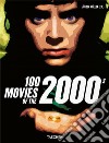 100 movies of the 2000s. Ediz. illustrata libro di Müller J. (cur.)