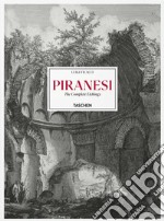 Piranesi. The complete etchings. Ediz. inglese, francese e tedesca libro