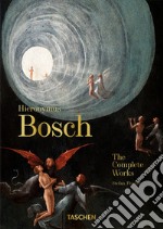 Hieronymus Bosch. The complete works. 40th ed.. Ediz. a colori libro