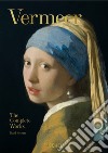 Vermeer. The complete works. 40th Anniversary Edition libro di Schütz Karl