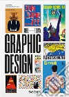 The history of graphic design. 40th ed.. Ediz. multilingue libro