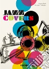Jazz covers. Ediz. inglese, francese e tedesca libro