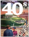 All-American ads of the 40s. Ediz. inglese, francese e tedesca libro di Heimann J. (cur.)