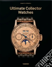 Ultimate collector watches. Ediz. inglese libro