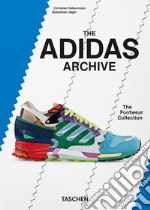 The Adidas archive. The footwear collection. Ediz. inglese, francese e tedesca libro