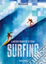 Surfing. 1778-Today. Ediz. illustrata libro