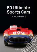 50 Ultimate sports cars. 40th Ed. libro