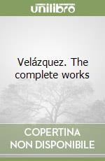 Velázquez. The complete works libro