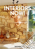 Interiors Now! Ediz. inglese, francese e tedesca. 40th Anniversary Edition libro