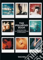 The Polaroid book. 40th ed.. Ediz. multilingue libro