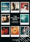 The Polaroid book. Ediz. inglese, italiano, spagnolo. 40th Anniversary Edition libro