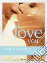 Mario Testino. I love you. The wedding book. Ediz. inglese, francese e tedesca libro