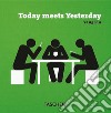 Yang Liu. Today meets Yesterday. Ediz. inglese, francese, tedesca e spagnola libro