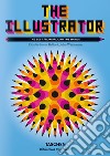 The illustrator. The best from around the world. Ediz. illustrata libro di Heller S. (cur.) Wiedemann J. (cur.)