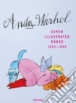 Andy Warhol. Seven illustrated books (1952-1959). Ediz. inglese, francese e tedesca libro