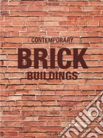 100 Contemporary brick buildings. Ediz. inglese, francese e tedesca libro