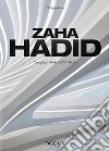 Zaha Hadid. Complete works 1979-today. Ediz. inglese, francese e tedesca libro di Jodidio Philip