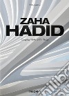 Zaha Hadid. Complete works 1979-today. Ediz. italiana, spagnola e portoghese libro di Jodidio Philip