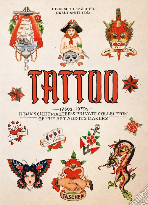 Tattoo. Henk Schiffmacher's private collection. 45th Ed. Ediz. inglese, francese e tedesca
