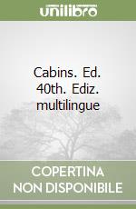 Cabins. Ed. 40th. Ediz. multilingue libro