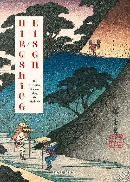 Hiroshige & Eisen. The sixty-nine stations along the Kisokaido. 40th Ed. Ediz. inglese, francese e tedesca