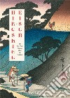 Hiroshige & Eisen. The sixty-nine stations along the Kisokaido. Ediz. inglese, francese e tedesca libro