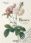 Redouté. Roses. Ediz. italiana, inglese e spagnola libro