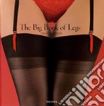 The big book of legs. Ediz. inglese, francese e tedesca libro